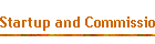 Startup and Commissioning
